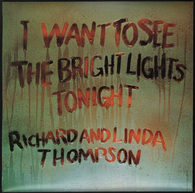 "When I Get to the Border", from Richard and Linda Thompson's I Want to See the Bright Lights Tonight (1974), is a beautiful, naive projection of a better life on the other side.